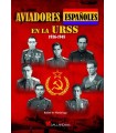 AVIADORES ESPAÑOLES EN LA URSS