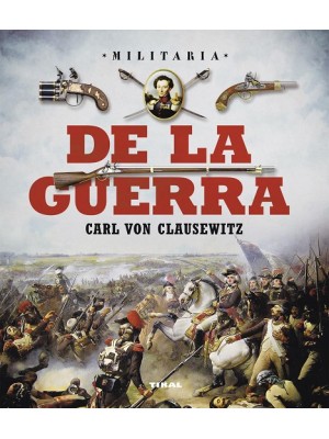 DE LA GUERRA. CARL VON CLAUSEWITZ
