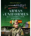 ARMAS Y UNIFORMES DE LA GUERRA CIVIL ESPAÑOLA