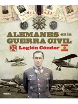 ALEMANES EN LA GUERRA CIVIL. LEGIÓN CÓNDOR