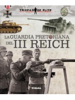 LA GUARDIA PRETORIANA DEL III REICH