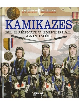 KAMIKAZES. EL EJÉRCITO IMPERIAL JAPONÉS