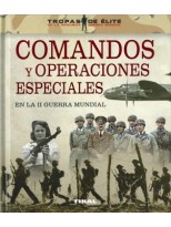 COMANDOS Y OPERACIONES ESPECIALES EN LA II GUERRA MUNDIAL