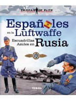 ESPAÑOLES EN LA LUFTWAFFE. ESCUADRILLAS AZULES EN RUSIA