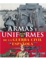 ARMAS Y UNIFORMES DE LA GUERRA CIVIL ESPAÑOLA