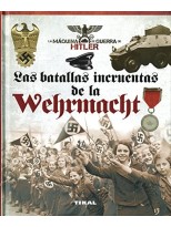 BATALLAS INCRUENTAS DE LA WEHRMACHT