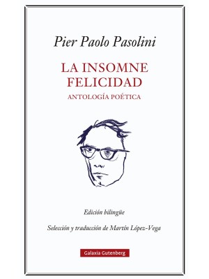 INSOMNE FELICIDAD ANTOLOGÍA POÉTICA, LA