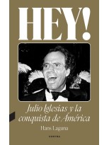 HEY! JULIO IGLESIAS Y LA CONQUISTA DE AMÉRICA