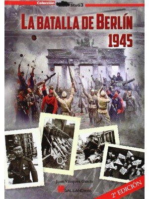 BATALLA DE BERLIN, LA 1945