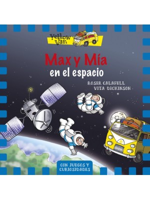YELLOW VAN 4. MAX Y MÍA EN EL ESPACIO
