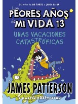 PEORES AÑOS DE MI VIDA 13. UNAS VACACIONES CATASTRÓFICAS