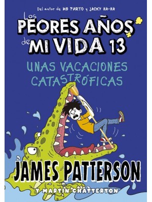PEORES AÑOS DE MI VIDA 13. UNAS VACACIONES CATASTRÓFICAS