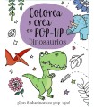 COLOREA Y CREA TU POP-UP. DINOSAURIOS