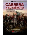 CABRERA Y SU EJERCITO LA PRIMERA GUERRA CARLISTA