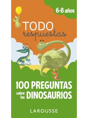 TODO RESPUESTAS 100 PREGUNTAS SOBRE LOS DINOSAURIOS