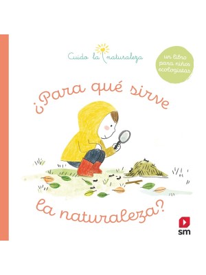 PARA QUÉ SIRVE LA NATURALEZA?