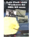 CAÑONES VICKERS DE 381/45 MM