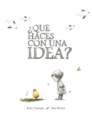 QUÉ HACES CON UNA IDEA?