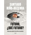 FUTURO, ¿QUÉ FUTURO?