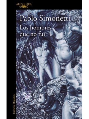HOMBRES QUE NO FUI, LOS