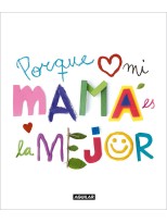 PORQUE MI MAMÁ ES LA MEJOR