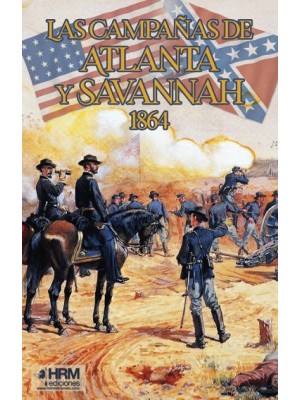 CAMPAÑAS DE ATLANTA Y SAVANNAH 1864
