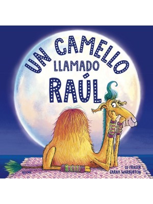 CAMELLO LLAMADO RAÚL, UN