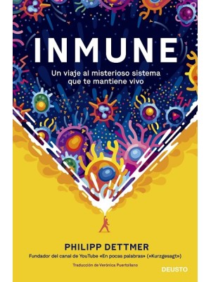 INMUNE: UN VIAJE AL MISTERIOSO SISTEMA QUE TE MANTIENE VIVO