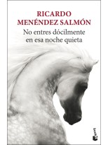 NO ENTRES DÓCILMENTE EN ESA NOCHE QUIETA