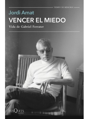 VENCER EL MIEDO VIDA DE GABRIEL FERRATER