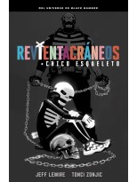 REVIENTACRÁNEOS Y EL CHICO ESQUELETO