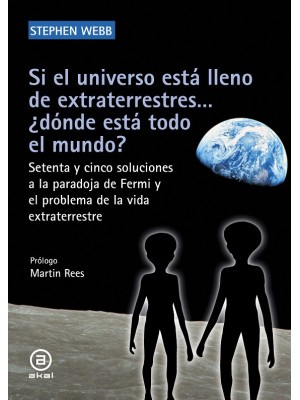 SI EL UNIVERSO ESTÁ LLENO DE EXTRATERRESTRES... ¿DÓNDE ESTÁ TODO EL MUNDO?