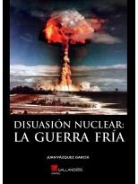 DISUASION NUCLEAR LA GUERRA FRIA