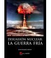 DISUASION NUCLEAR LA GUERRA FRIA