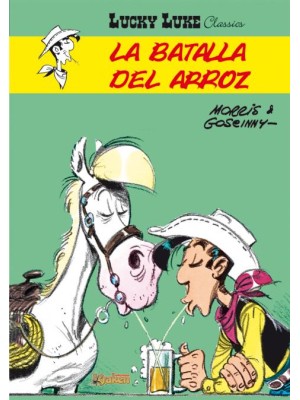 LUCKY LUKE /2 LA BATALLA DEL ARROZ