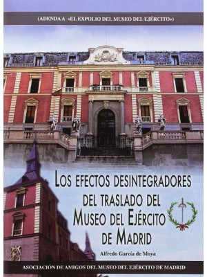 EFECTOS DESINTEGRADORES DEL TRASLADO DEL MUSEO DEL EJERCITO
