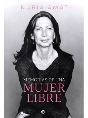 MEMORIAS DE UNA MUJER LIBRE