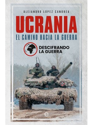 UCRANIA EL CAMINO HACIA LA GUERRA