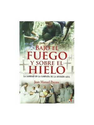 BAJO EL FUEGO Y SOBRE EL HIELO