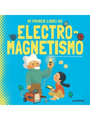 MI PRIMER LIBRO DE ELECTROMAGNETISMO