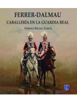 FERRER-DALMAU CABALLERIA EN LA GUARDIA REAL