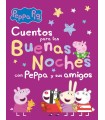 CUENTOS PARA LAS BUENAS NOCHES CON PEPPA Y SUS AMIGOS (PEPPA PIG)