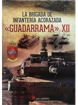 GUADARRAMA XII LA BRIGADA DE INFANTERIA ACORAZADA