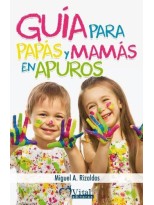 GUIA PARA PAPAS Y MAMAS EN APUROS