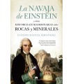 LA NAVAJA DE EINSTEIN Y OTRAS HISTORIAS EXTRAORDINARIAS SOBRE ROCAS Y MINERALES