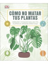 CÓMO NO MATAR TUS PLANTAS