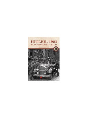 HITLER 1923 EL PUTSCH DE MUNICH