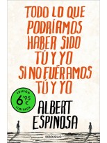 TODO LO QUE PODRÍAMOS HABER SIDO TÚ Y YO SI NO FUÉRAMOS TÚ Y YO (EDICIÓN LIMITAD