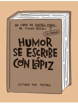 HUMOR SE ESCRIBE CON LÁPIZ