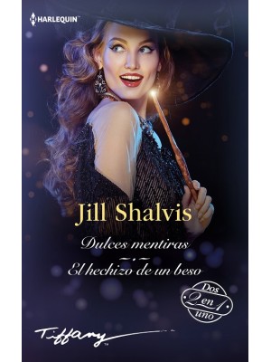 DULCES MENTIRAS. EL HECHIZO DE UN BESO